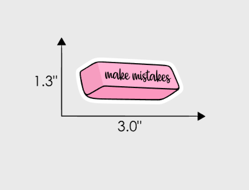 Make Mistakes Eraser Sticker