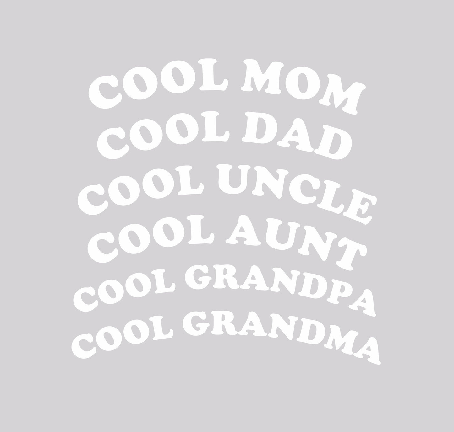 Cool Mom/Dad/Aunt/Uncle/Etc. Shirt