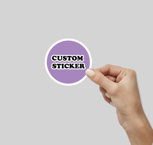 Custom Colored Sticker - Design Your Own!