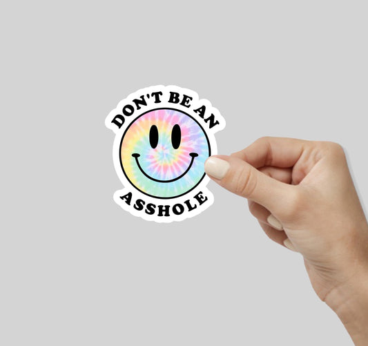 Don't Be An Asshole Tie-Dye Smiley Sticker